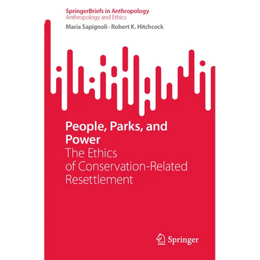 People, Parks, and Power: The Ethics of Conservation-Related Resettlement