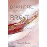 Daughter of Breath: Poems