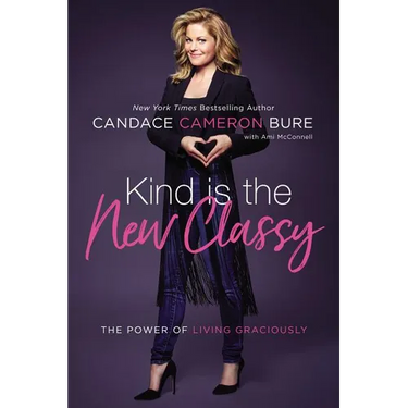 The Kind Is the New Classy: The Power of Living Graciously (Special)