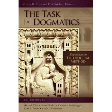The Task of Dogmatics: Explorations in Theological Method