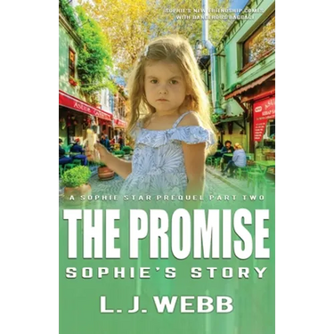 The Promise Sophie's Story: A Sophie Star Prequel Part Two