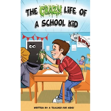 The Crazy Life Of A School Kid