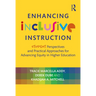 Enhancing Inclusive Instruction: Student Perspectives and Practical Approaches for Advancing Equity in Higher Education