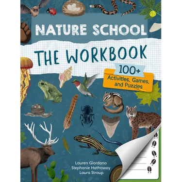 Nature School: The Workbook: 100+ Activities, Games, and Puzzles