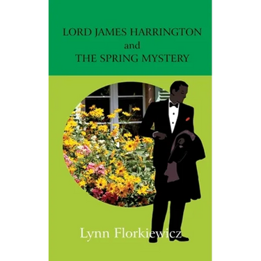 Lord James Harrington and the Spring Mystery