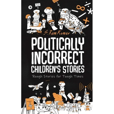 Politically Incorrect Children's Stories: Rough Stories for Tough Times