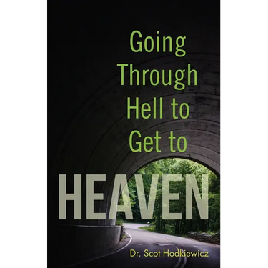Going through Hell to Get to Heaven