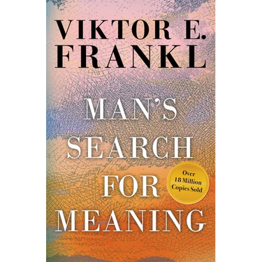 Man's Search for Meaning