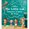 Good Housekeeping the Little Lab: Fantastic Science for Kids