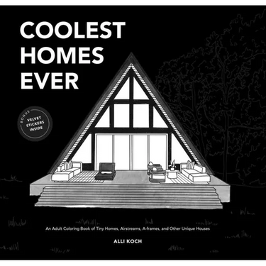 Coolest Homes Ever (Mini): An Adult Coloring Book of Tiny Homes, Airstreams, A-Frames, and Other Unique Houses