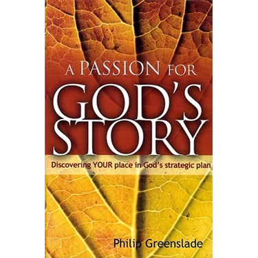 A Passion for God's Story: Your Place in God's Strategic Plan