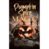 Pumpkin Spice Magic