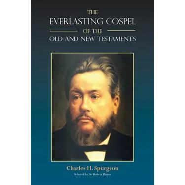 The Everlasting Gospel of the Old and New Testaments