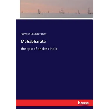 Mahabharata: the epic of ancient India