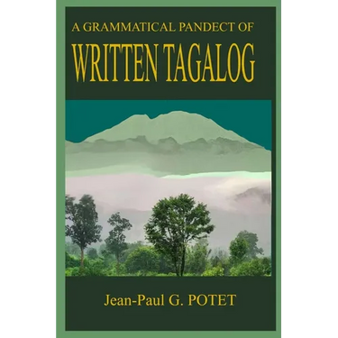 A Grammatical Pandect of Written Tagalog