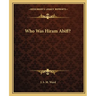 Who Was Hiram Abiff?