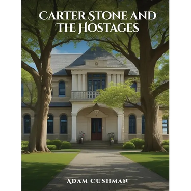 Carter Stone and The Hostages