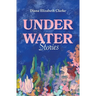Under Water: Stories
