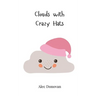 Clouds with Crazy Hats