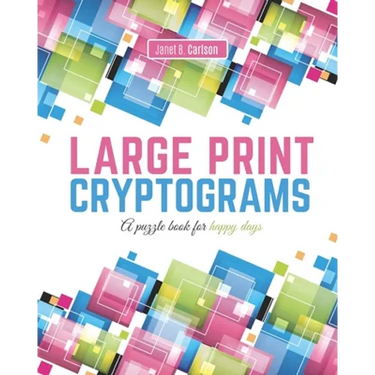 Large Print Cryptograms: A puzzle book for happy days