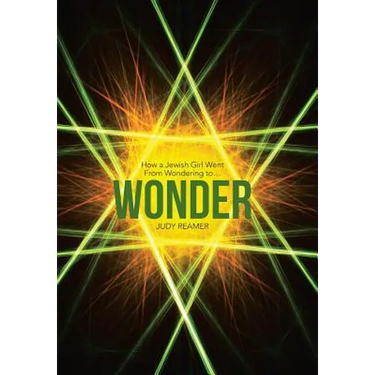 Wonder: How a Jewish Girl Went From Wondering to ...