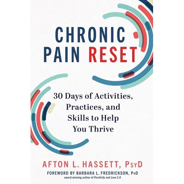 Chronic Pain Reset: 30 Days of Activities, Practices, and Skills to Help You Thrive