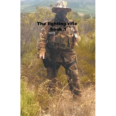 The Fighting Rifle book 1