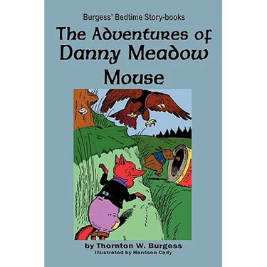 The Adventures of Danny Meadow Mouse