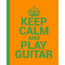 Keep Calm and Play Guitar. A Guitar Tab Book for Guitarists: Conveniently sized at 8" x 10". 200 Pages.