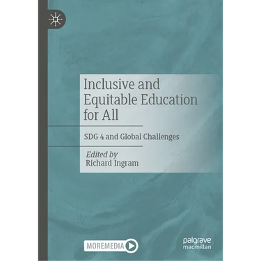 Inclusive and Equitable Education for All: Sdg 4 and Global Challenges