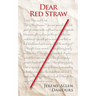 Dear Red Straw