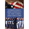 Competence and Conflict in the Corps and the Corp