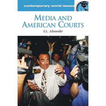 Media and American Courts: A Reference Handbook