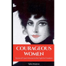 Courageous Women: Stories of Czech Women in the Fight for Freedom