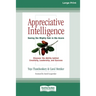 Appreciative Intelligence: Seeing the Mighty Oak in the Acorn (16pt Large Print Edition)