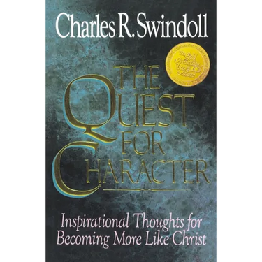 The Quest for Character: Inspirational Thoughts for Becoming More Like Christ