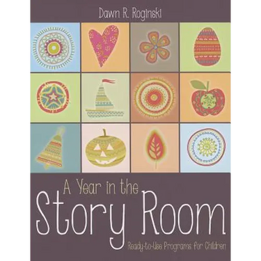 A Year in the Story Room: Ready-To-Use Programs for Children