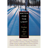 Watch for the Light: Readings for Advent and Christmas
