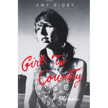Girl To Country: A Memoir