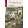 Three Came Home: A mother's ordeal in a Japanese prison camp