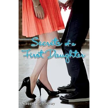 Secrets of a First Daughter
