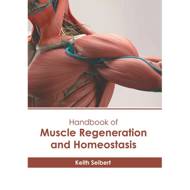 Handbook of Muscle Regeneration and Homeostasis