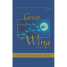 The Great Wing: A Parable about the Master Mind Principle