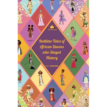 Bedtime Tales of African Queens who Slayed History