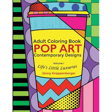 Adult Coloring Book: Pop Art Contemporary Designs: Life's Little Luxuries