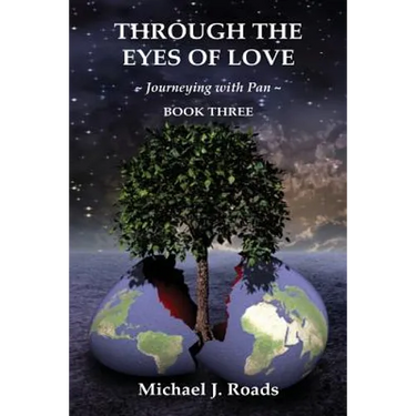 Through the Eyes of Love: Journeying with Pan, Book Three