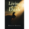 Living in the Dash