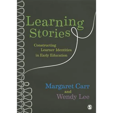 Learning Stories: Constructing Learner Identities in Early Education