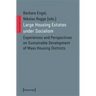 Large Housing Estates Under Socialism: Experiences and Perspectives on Sustainable Development of Mass Housing Districts