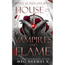 House of Vampires and Flame: A Dark Fantasy Romance